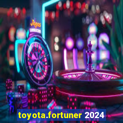 toyota.fortuner 2024